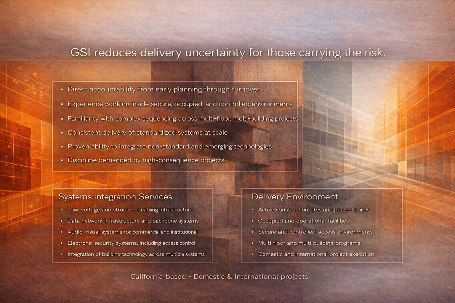 GSI reduces delivery uncertainty for those carrying the risk.